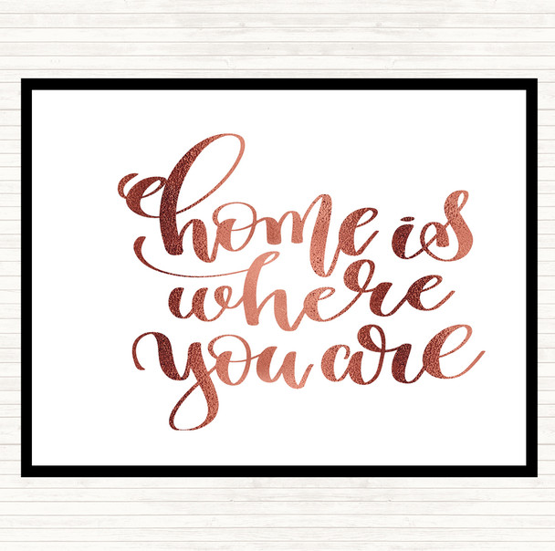 Rose Gold Home Is Where You Are Quote Placemat