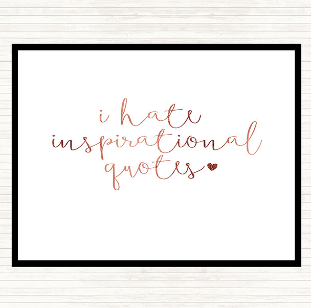 Rose Gold I Hate Inspirational Quote Placemat