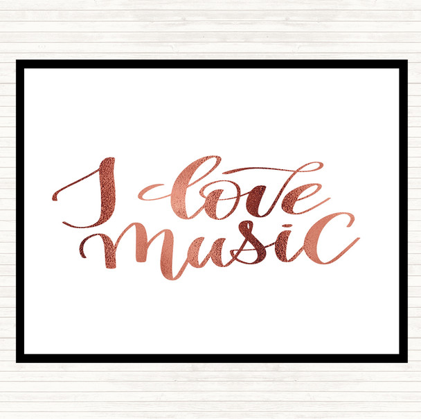 Rose Gold I Love Music Quote Placemat