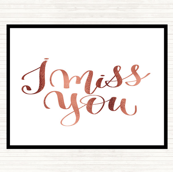 Rose Gold I Miss You Quote Placemat