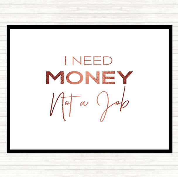 Rose Gold I Need Money Quote Placemat