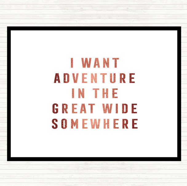 Rose Gold I Want Adventure Quote Placemat