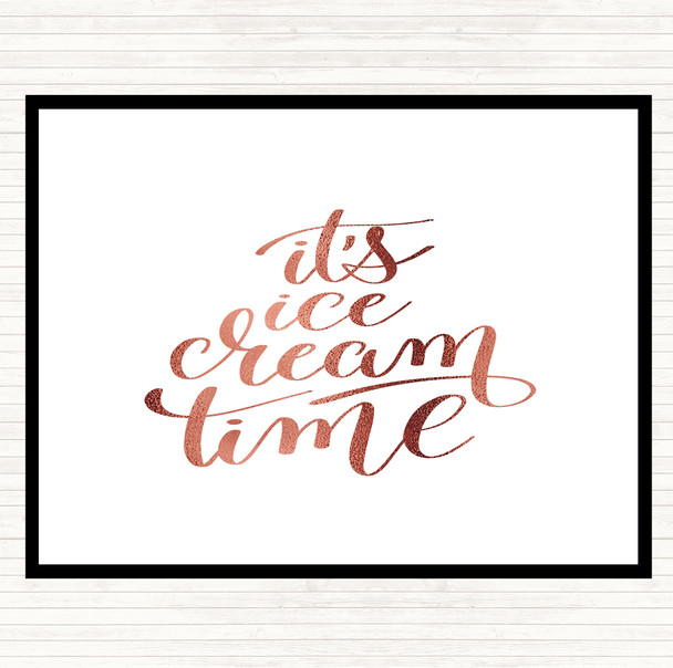 Rose Gold Ice Cream Time Quote Placemat