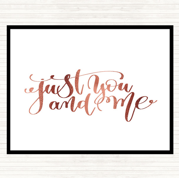 Rose Gold Just You And Me Quote Placemat