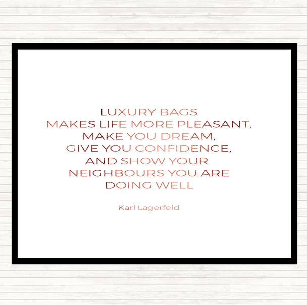 Rose Gold Karl Photographs -Luxury Bags Quote Placemat