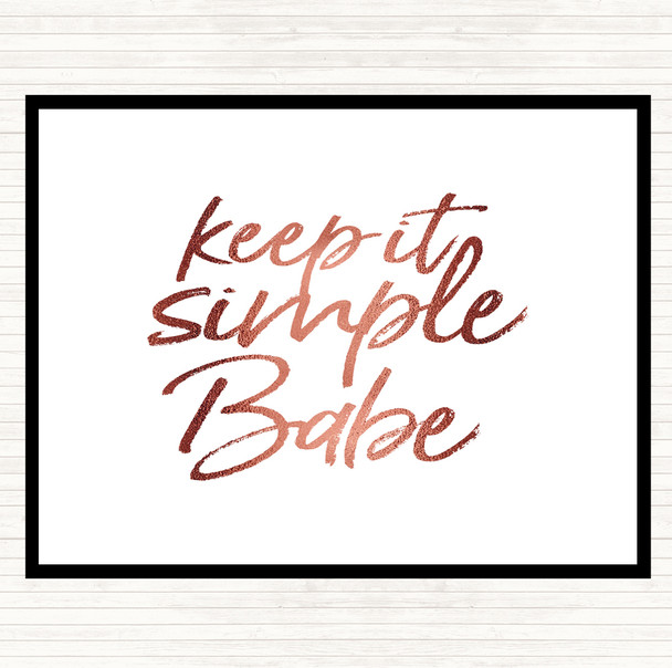 Rose Gold Keep It Simple Babe Quote Placemat