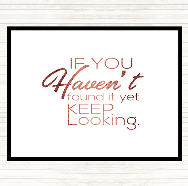 Rose Gold Keep Looking Quote Placemat