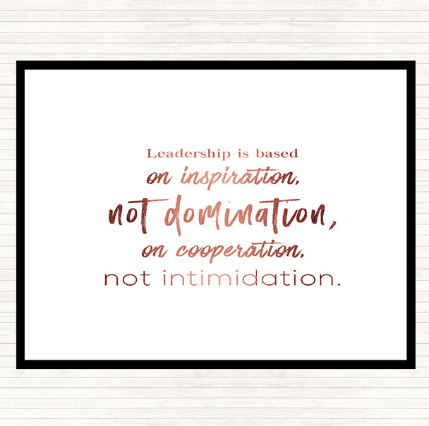 Rose Gold Leadership Is Based Quote Placemat