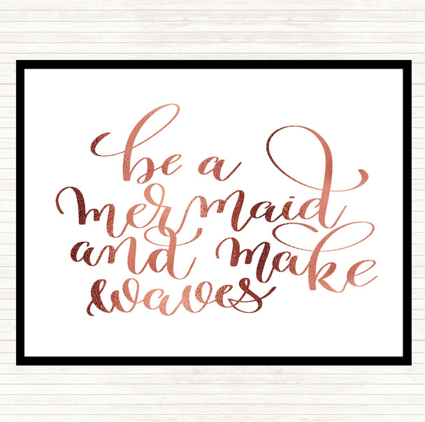 Rose Gold Be A Mermaid Quote Placemat