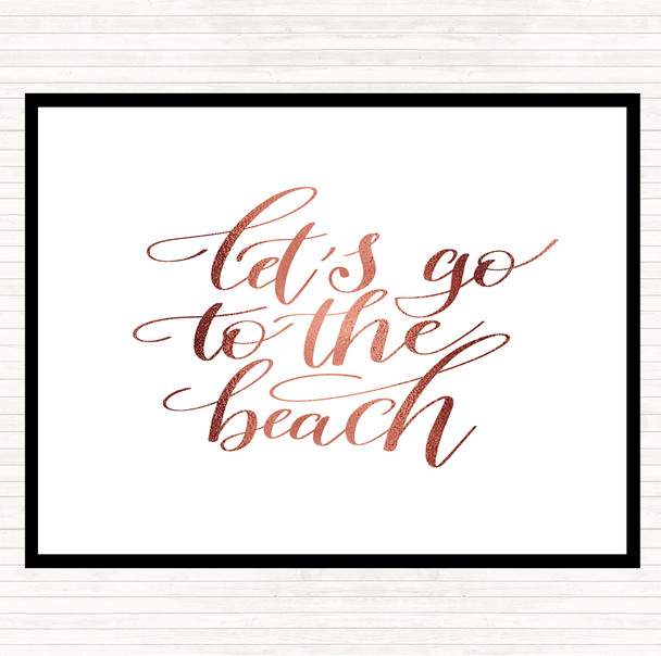 Rose Gold Lets Go Beach Quote Placemat