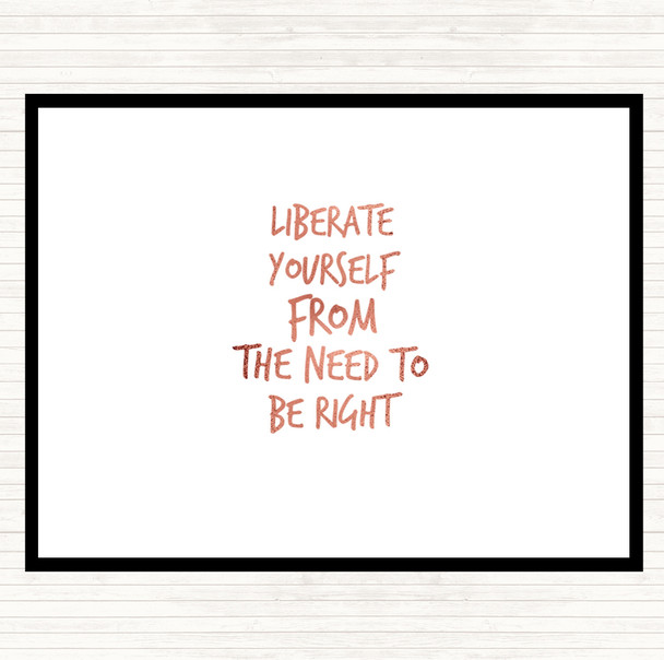 Rose Gold Liberate Yourself Quote Placemat