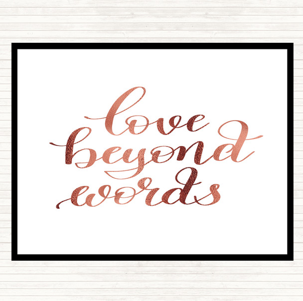 Rose Gold Love Beyond Words Quote Placemat