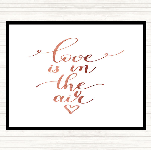 Rose Gold Love Is In The Air Quote Placemat