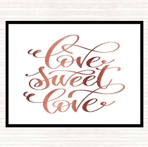 Rose Gold Love Sweet Love Quote Placemat