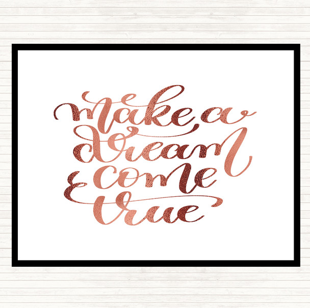 Rose Gold Make A Dream Come True Quote Placemat