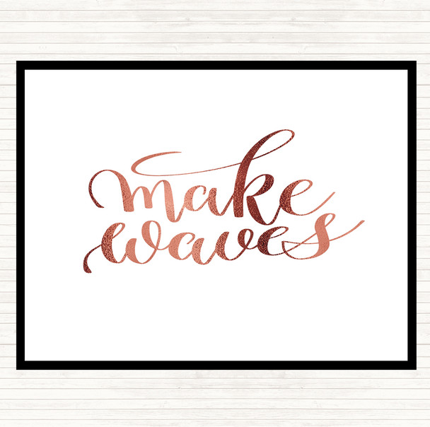 Rose Gold Make Waves Quote Placemat