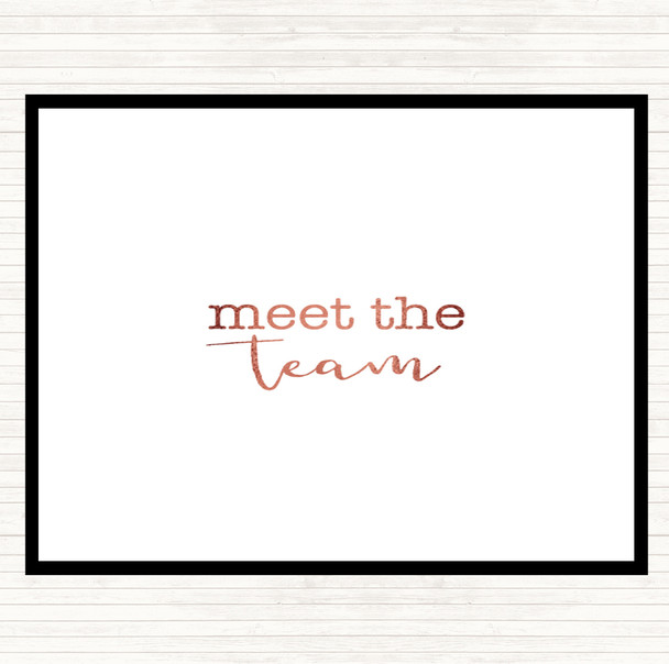 Rose Gold Meet The Team Quote Placemat