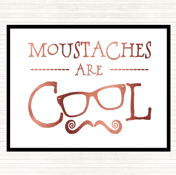 Rose Gold Mustache Are Cool Quote Placemat