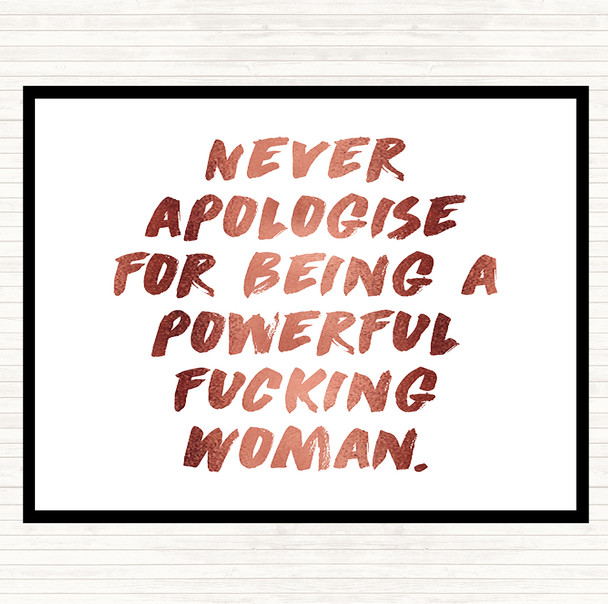 Rose Gold Never Apologise Quote Placemat