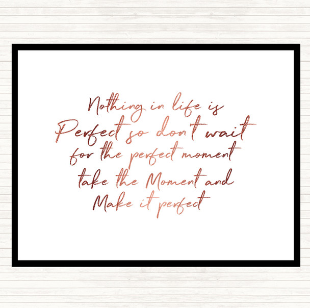 Rose Gold Nothing Is Perfect Quote Placemat