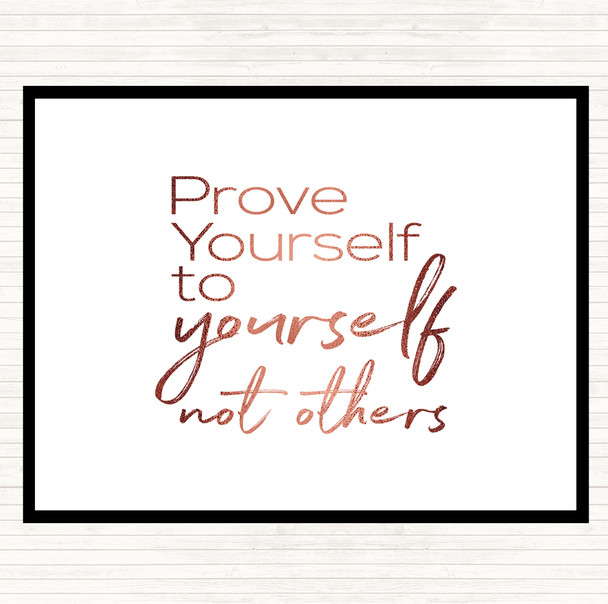 Rose Gold Prove Yourself Quote Placemat