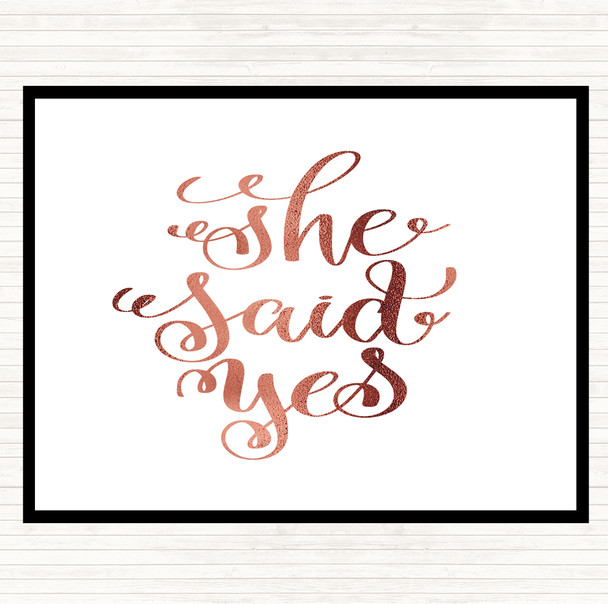 Rose Gold She Said Yes Quote Placemat