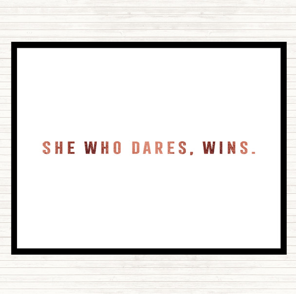 Rose Gold She Who Dares Quote Placemat