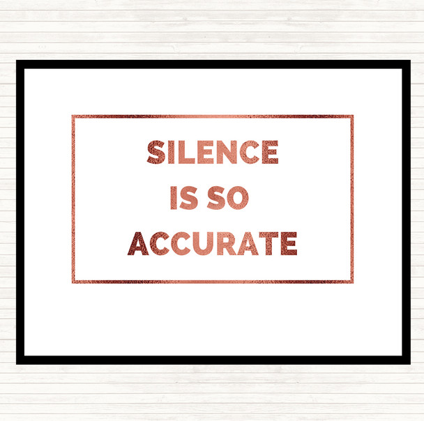 Rose Gold Silence Is Accurate Quote Placemat