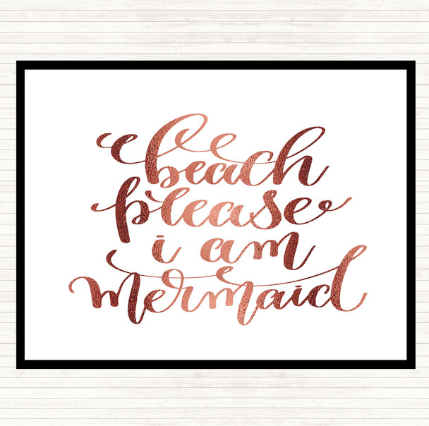 Rose Gold Beach Please I'm Mermaid Quote Placemat