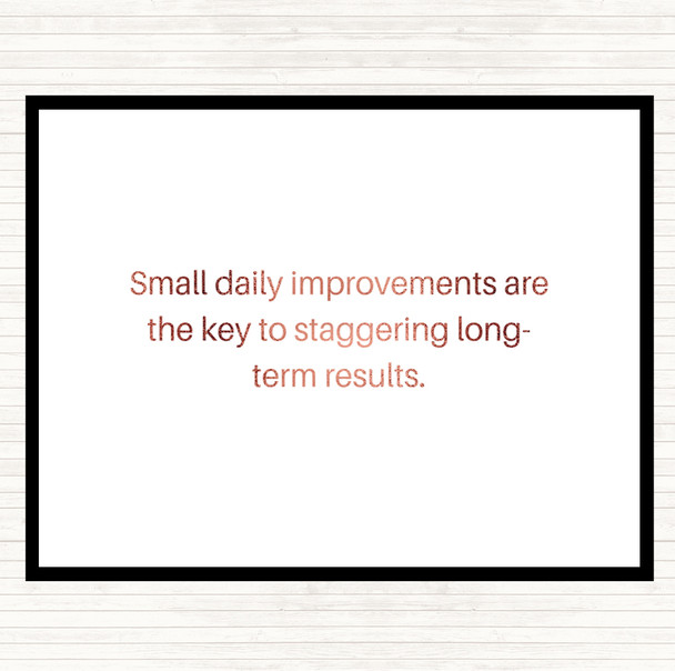 Rose Gold Small Daily Improvements Quote Placemat