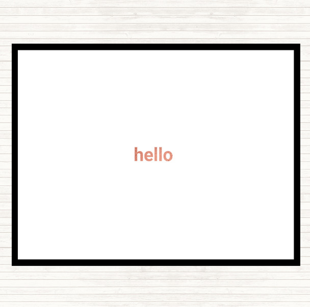 Rose Gold Small Hello Quote Placemat