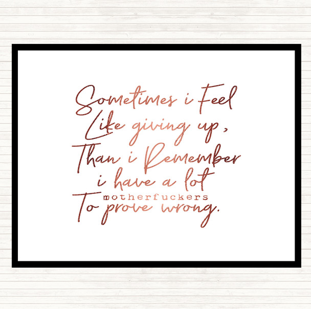 Rose Gold Sometimes I Feel Quote Placemat