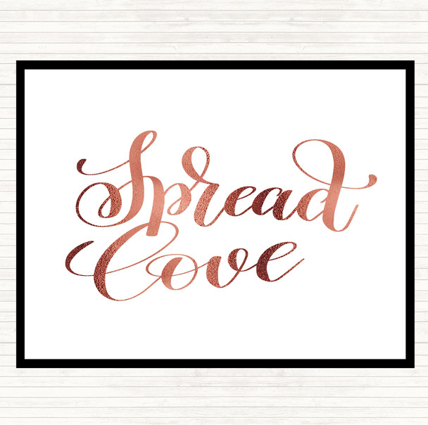 Rose Gold Spread Love Quote Placemat Rose Gold Spread Love Quote Placemat