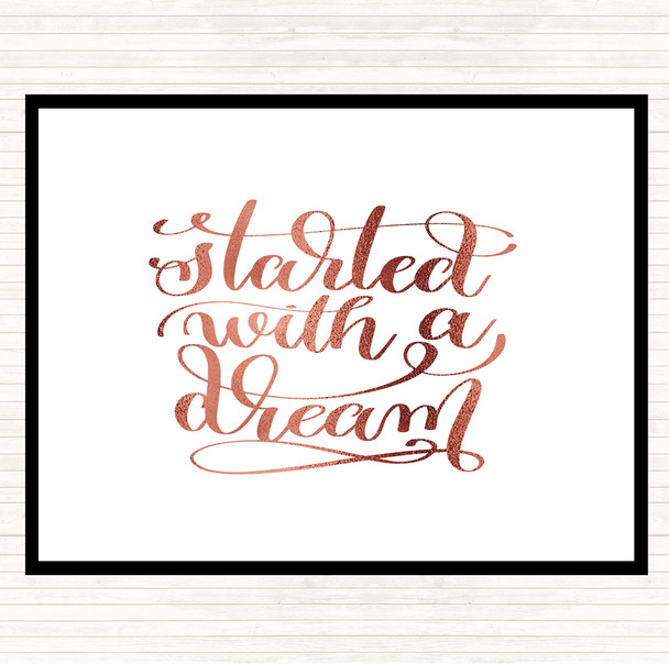 Rose Gold Started With A Dream Quote Placemat