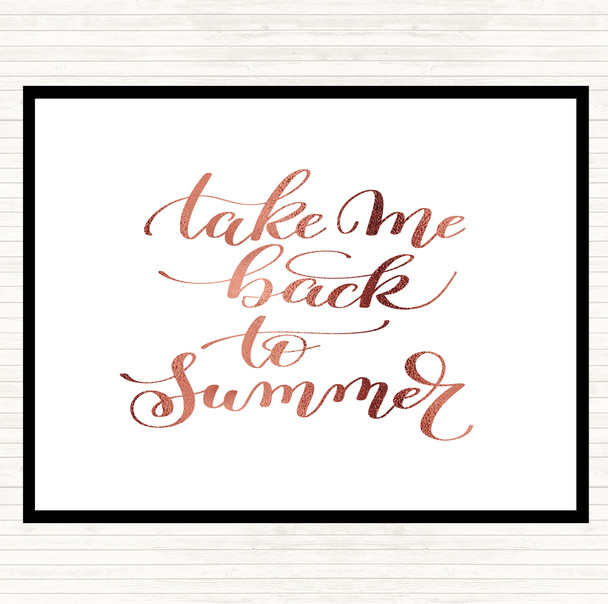 Rose Gold Take Me Back To Summer Quote Placemat