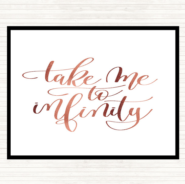 Rose Gold Take Me To Infinity Quote Placemat