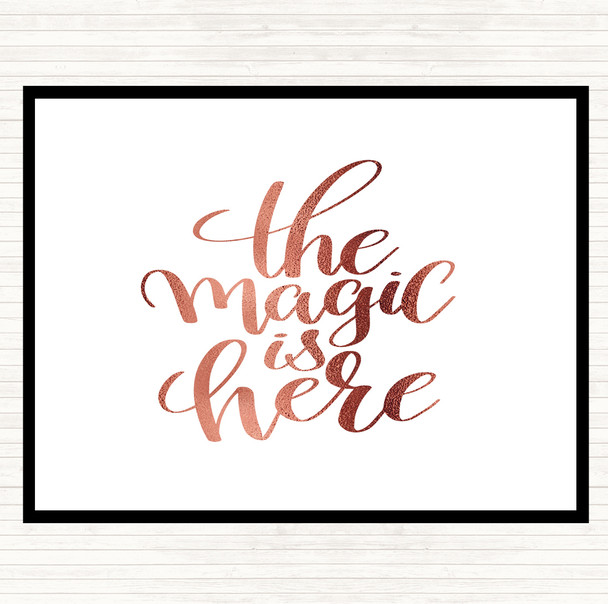 Rose Gold The Magic Is Here Quote Placemat