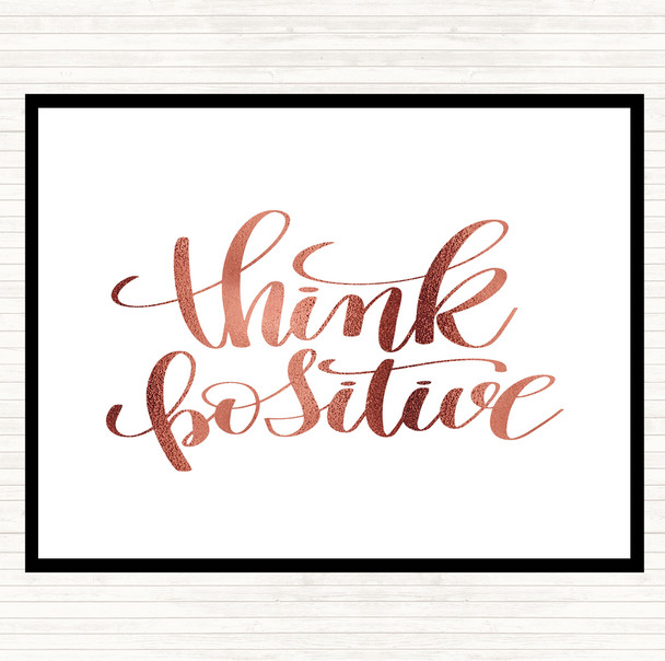 Rose Gold Think Positive Quote Placemat