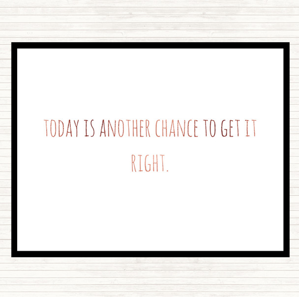 Rose Gold Todays Another Chance Quote Placemat