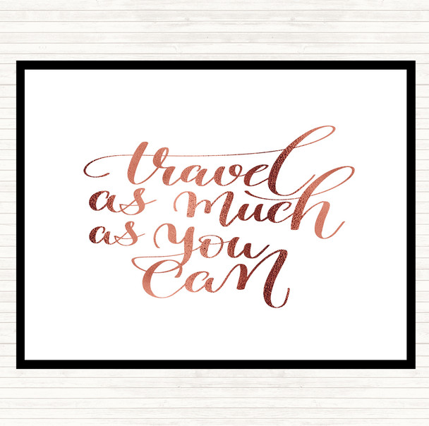 Rose Gold Travel As Much As Can Quote Placemat