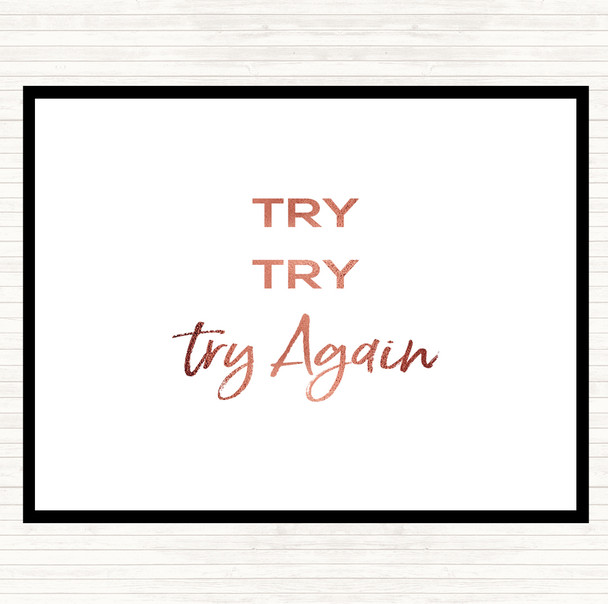 Rose Gold Try Try Again Quote Placemat