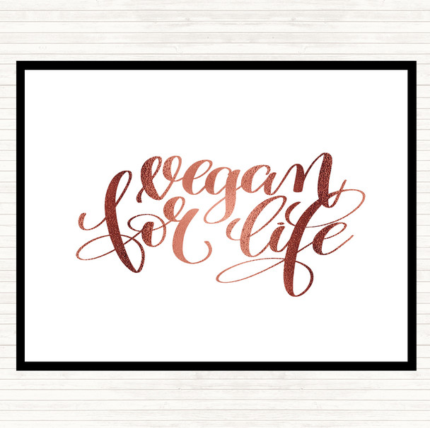 Rose Gold Vegan For Life Quote Placemat