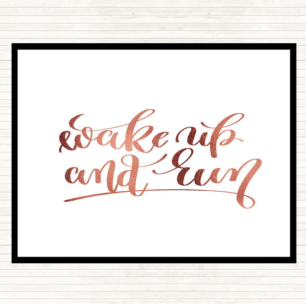 Rose Gold Wake Up And Run Quote Placemat