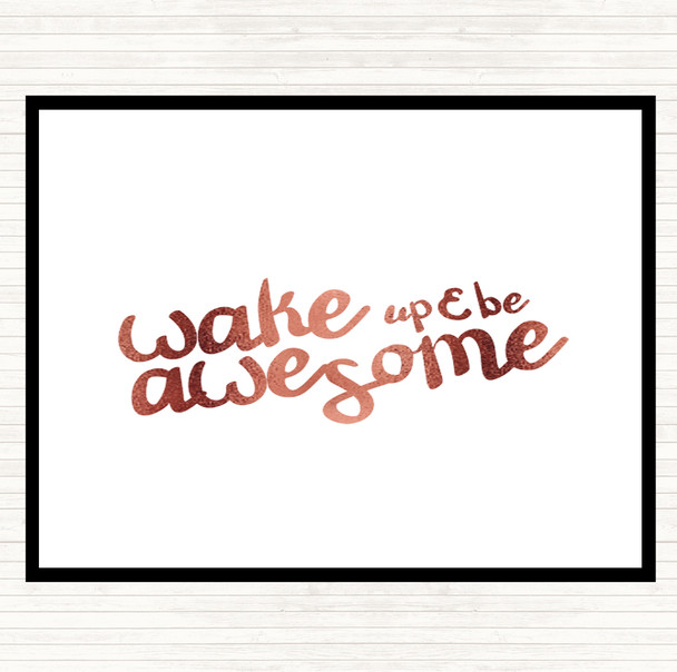Rose Gold Wake Up Be Awesome Quote Placemat