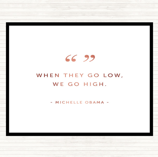 Rose Gold We Go High Quote Placemat