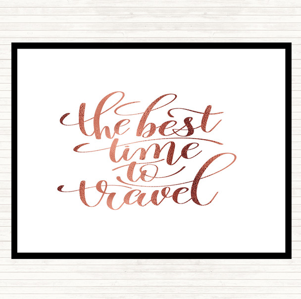 Rose Gold Best Time To Travel Quote Placemat