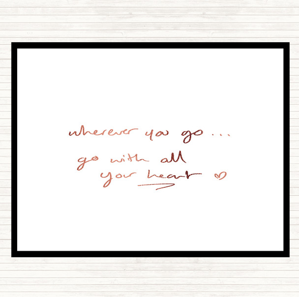 Rose Gold Wherever You Go Quote Placemat