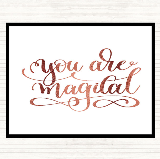 Rose Gold You Are Magical Quote Placemat