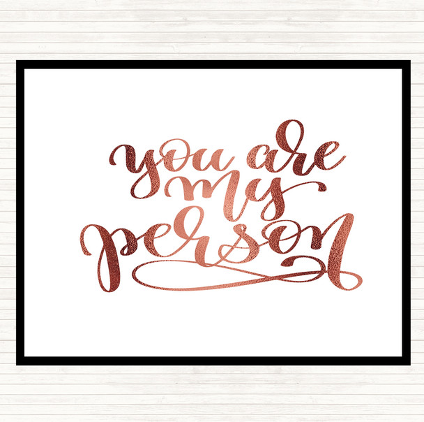 Rose Gold You Are My Person Quote Placemat