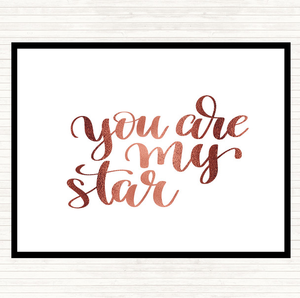 Rose Gold You Are My Star Quote Placemat